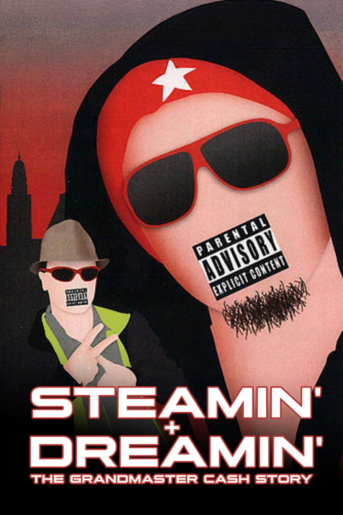 Movie poster for Steamin' + Dreamin': The Grandmaster Cash Story (2009)