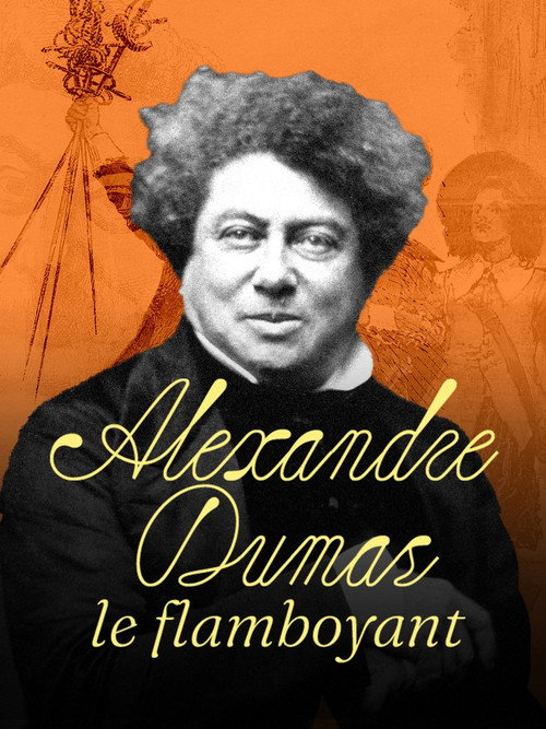 Movie poster for Alexandre Dumas: The Flamboyant (2020)