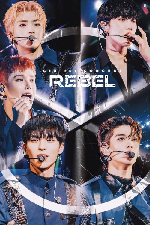 Movie poster for CIX 1st Concert ‘Rebel’: Playback (2023)