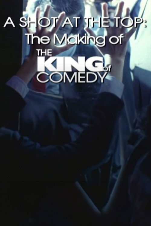 Movie poster for A Shot at the Top: The Making of 'The King of Comedy' (2002)