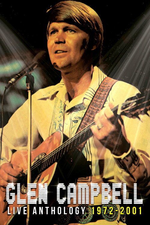 Movie poster for Glen Campbell | Live Anthology (1972-2001) (2012)