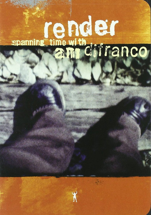 Movie poster for Render: Spanning Time with Ani DiFranco (2002)