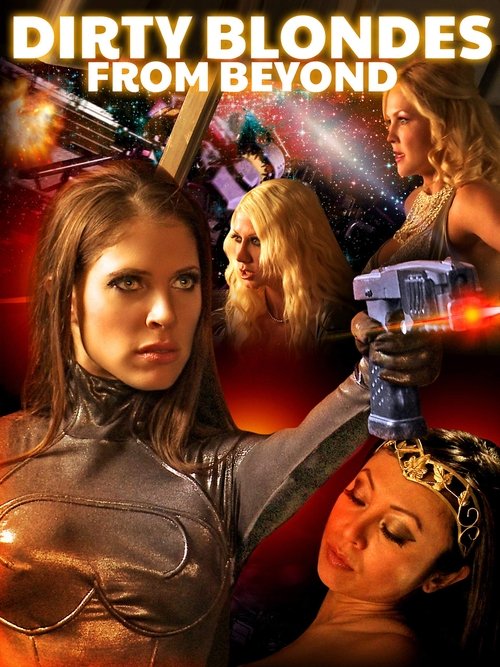 Movie poster for Dirty Blondes from Beyond (2012)