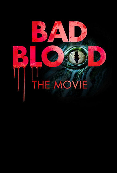 Movie poster for Bad Blood: The Movie (2017)