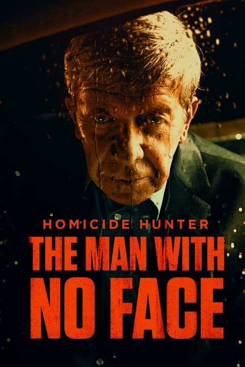 Movie poster for Homicide Hunter: The Man with No Face (2023)