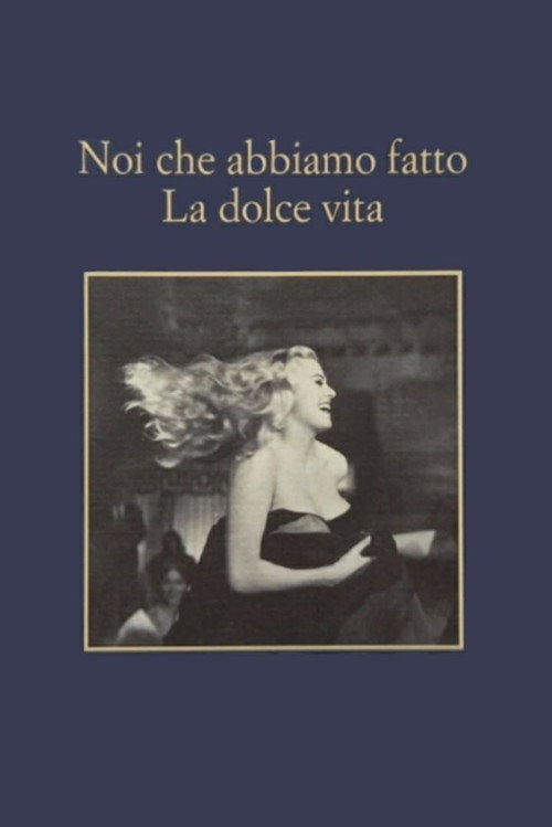 Movie poster for Noi che abbiamo fatto la dolce vita (2009)