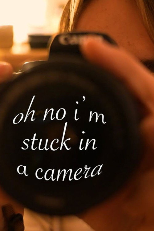 Movie poster for oh no i'm stuck in a camera (2025)