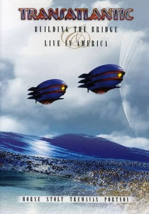 Movie poster for Transatlantic - Building the Bridge / Live in America (2006)
