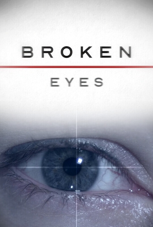 Movie poster for Broken Eyes (2024)