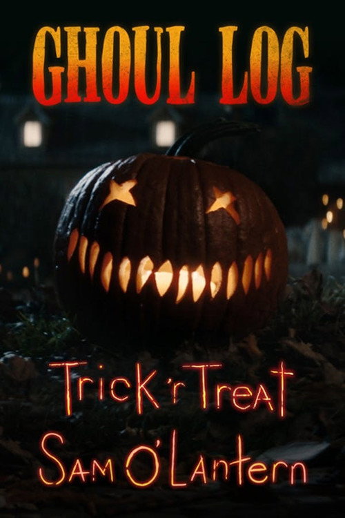 Movie poster for The Ghoul Log: Trick 'r Treat Sam O'Lantern (2020)