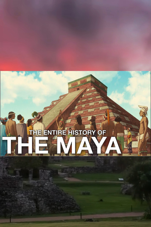 Movie poster for The Entire History of the Maya