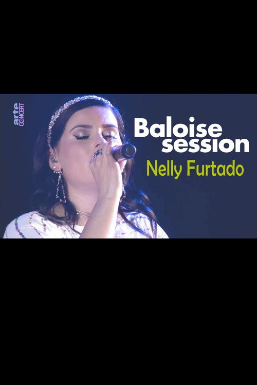 Movie poster for Nelly Furtado - Baloise Session 2017 (2017)