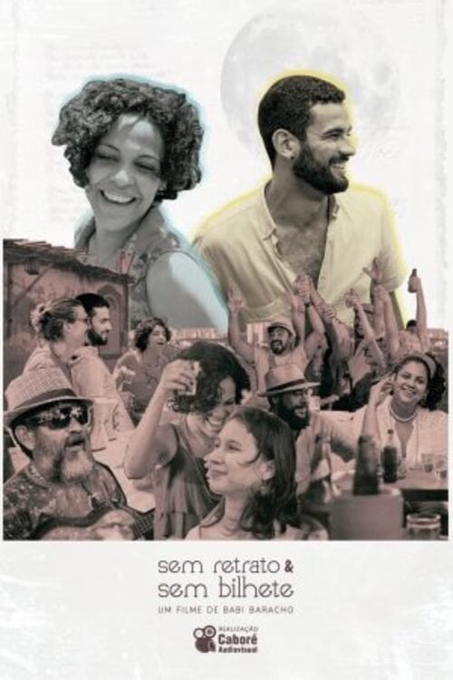 Movie poster for Sem Retrato e Sem Bilhete (2018)