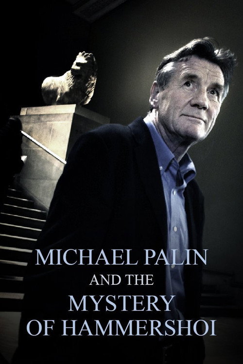 Movie poster for Michael Palin & the Mystery of Hammershøi (2005)