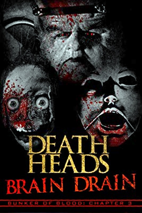 Movie poster for Bunker of Blood Chapter 3: Death Heads: Brain Drain (2018)
