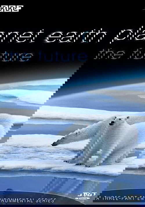 Planet Earth: The Future poster