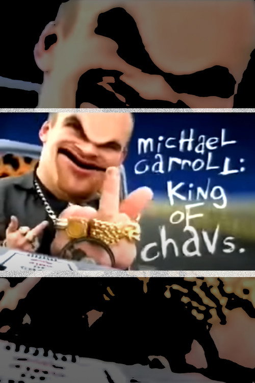 Movie poster for Michael Carroll: King of Chavs (2006)