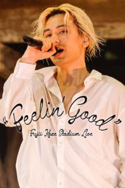 Movie poster for Fujii Kaze Stadium Live "Feelin' Good" (2024)