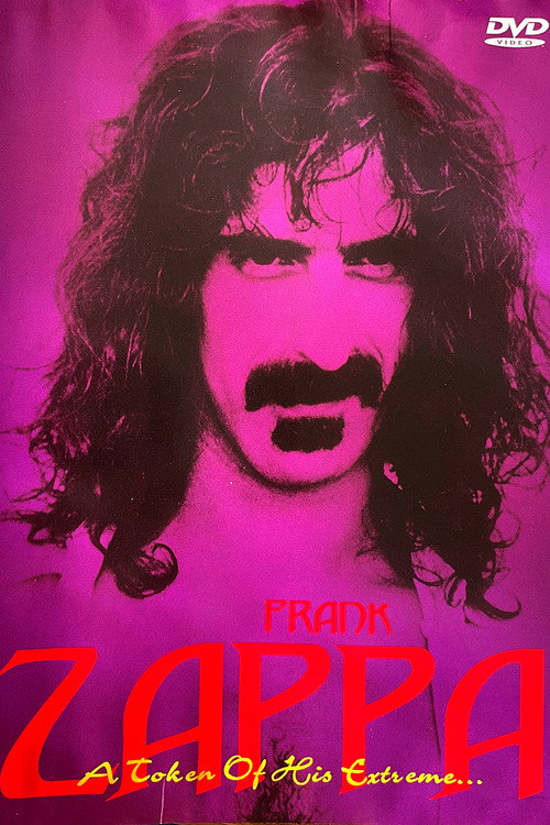 Movie poster for Frank Zappa: A Token of His Extreme (2005)