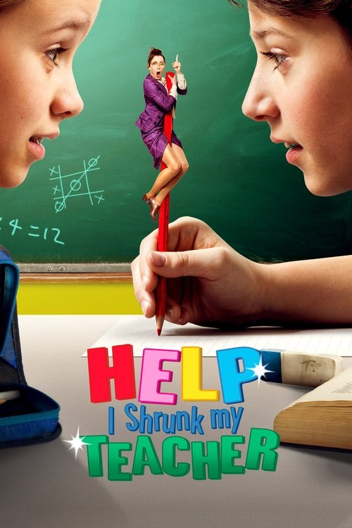 Movie poster for Help, I Shrunk My Teacher (2015)