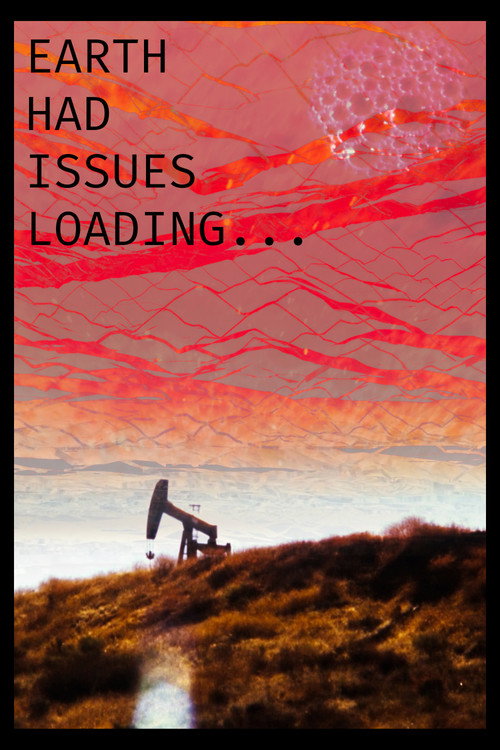 Movie poster for Earth Had Issues Loading... (2020)