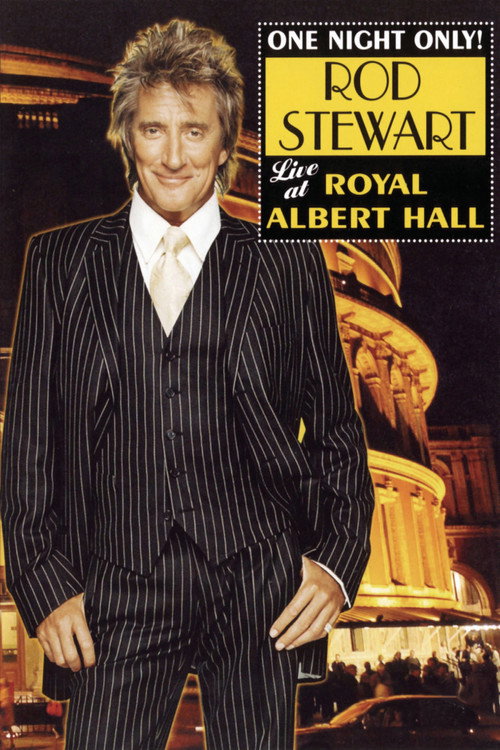 Movie poster for Rod Stewart: One Night Only! (Live at the Royal Albert Hall) (2004)