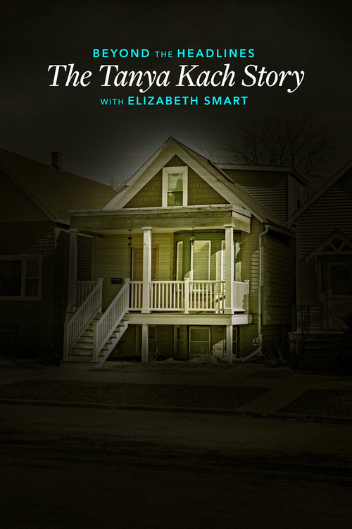 Movie poster for Beyond the Headlines: The Tanya Kach Story with Elizabeth Smart (2024)