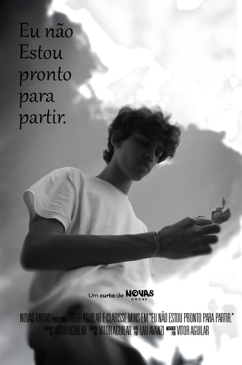 Movie poster for Eu não estou pronto para partir. (2023)