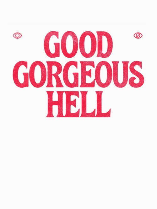 Movie poster for Good Gorgeous Hell (2021)