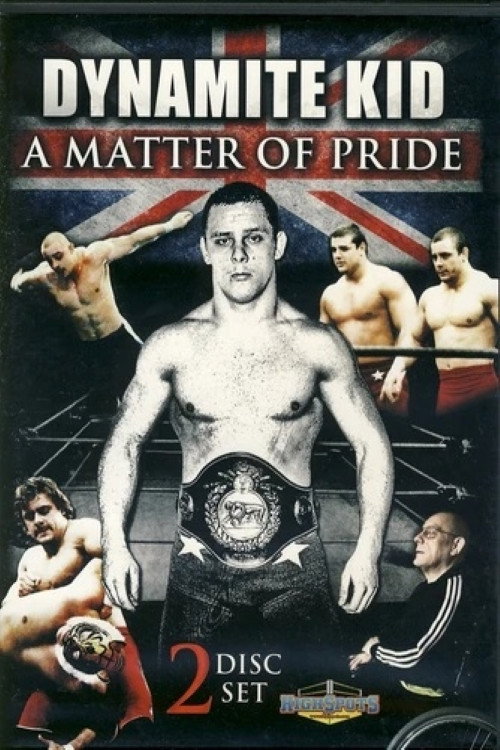Movie poster for Dynamite Kid: A Matter of Pride (2013)