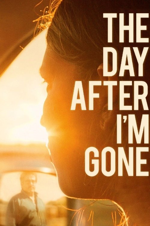 Movie poster for The Day After I'm Gone (2020)