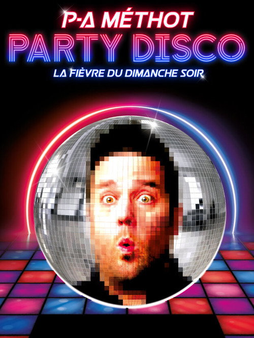 Movie poster for P-A Méthot : Party disco (2020)