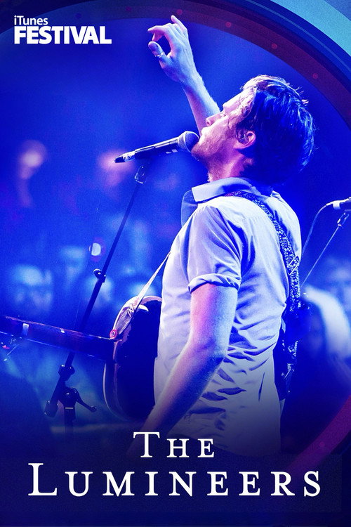 Movie poster for The Lumineers: iTunes Festival 2013 (2013)