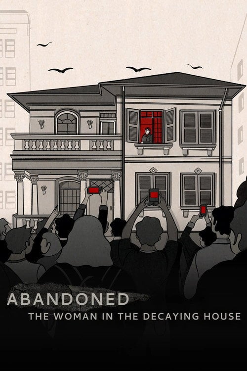 Series poster for Abandoned: The Woman in the Decaying House (2025)