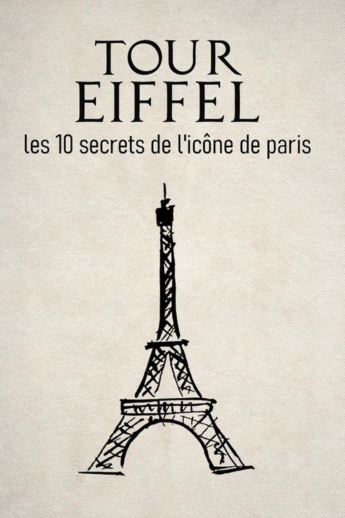 Movie poster for Tour Eiffel : les 10 secrets de l'icône de Paris (2026)