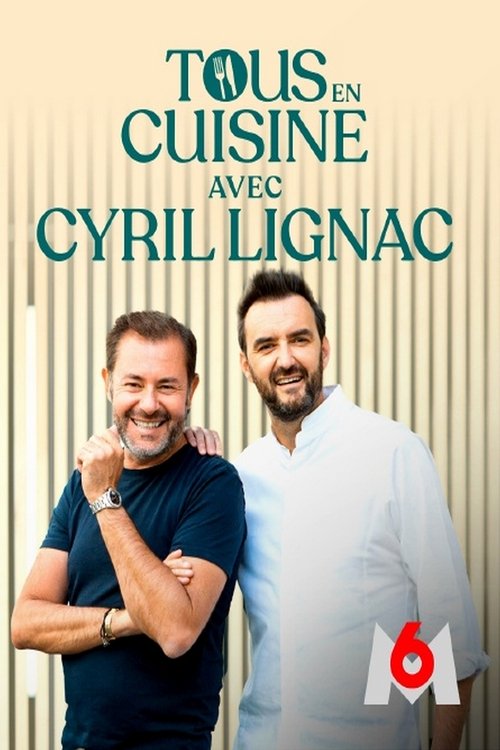 Tous en cuisine avec Cyril Lignac poster