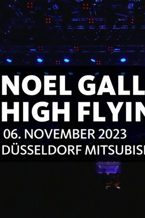 Movie poster for Noel Gallagher's High Flying Birds - Mitsubishi Electric Halle, Düsseldorf 2023 (2023)
