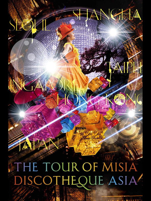 Movie poster for The Tour of MISIA Discotheque Asia (2009)
