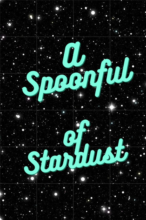 Movie poster for A Spoonful of Stardust (2021)
