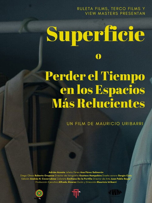 Movie poster for Superficie o Perder el Tiempo en los Espacios Más Relucientes (2023)