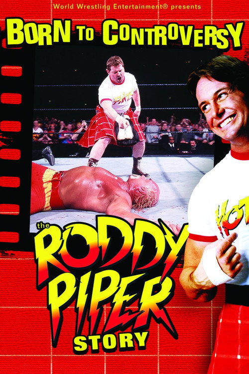 Movie poster for Born to Controversy: The Roddy Piper Story (2006)