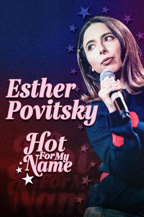 Movie poster for Esther Povitsky: Hot for My Name (2020)