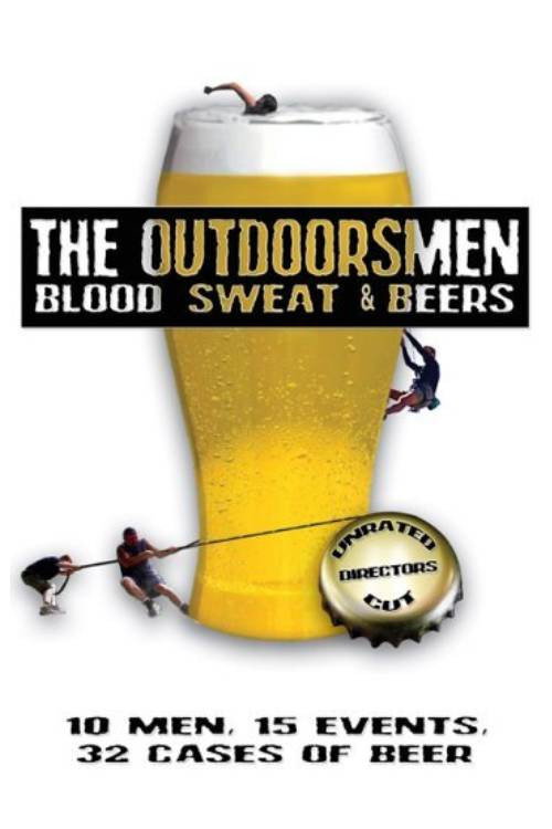 Movie poster for The Outdoorsmen: Blood, Sweat & Beers (2005)