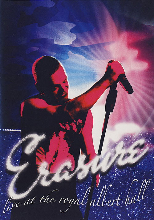 Movie poster for Erasure: Live at the Royal Albert Hall (2007)