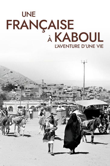 Movie poster for Une Française à Kaboul : L'Aventure d'une vie (2023)