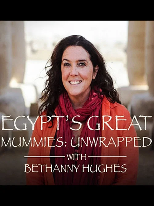 Movie poster for Egypt's Great Mummies: Unwrapped with Bettany Hughes (2021)