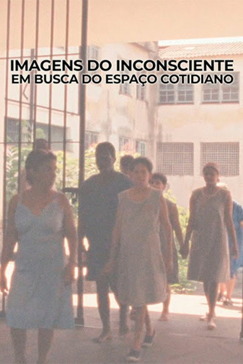 Movie poster for Imagens do Inconsciente - Em Busca do Espaço Cotidiano (1987)