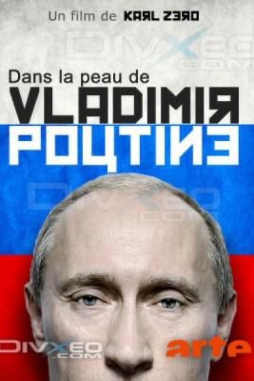 Movie poster for Dans la peau de Vladimir Poutine (2012)