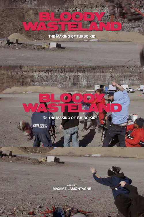 Movie poster for Bloody Wasteland: The Making of Turbo Kid (2015)