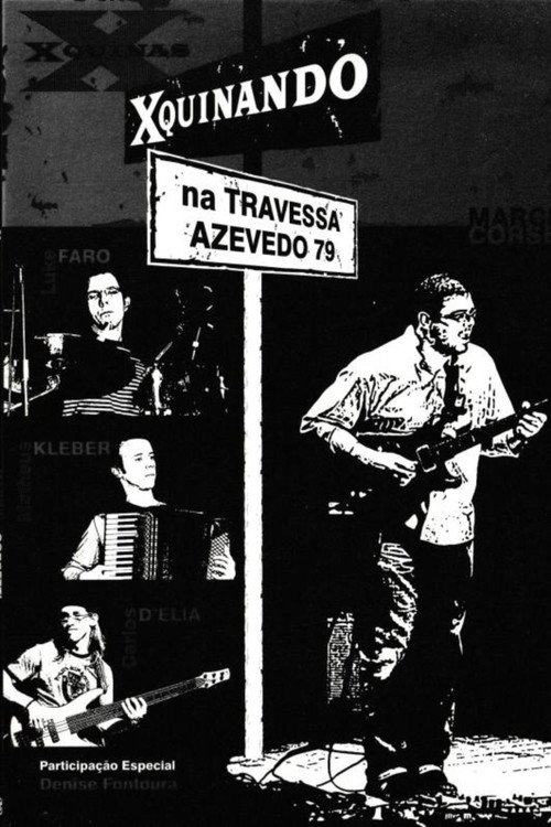 Movie poster for Xquinas: Xquinando na Travessa Azevedo, 79 (2009)